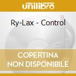 Ry-Lax - Control cd