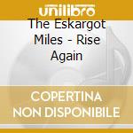 The Eskargot Miles - Rise Again cd