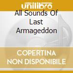 All Sounds Of Last Armageddon cd