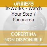 It-Works - Watch Your Step / Panorama cd