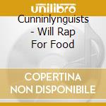 Cunninlynguists - Will Rap For Food cd