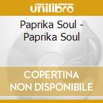Paprika Soul - Paprika Soul cd