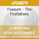 Foesum - The Foefathers cd