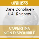 Dane Donohue - L.A. Rainbow cd