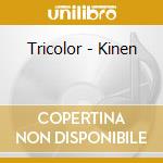 Tricolor - Kinen cd