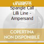 Spangle Call Lilli Line - Ampersand cd