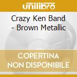Crazy Ken Band - Brown Metallic cd