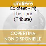 Coldfeet - Mj The Tour (Tribute) cd