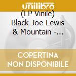 (LP Vinile) Black Joe Lewis & Mountain - Come To My Party C/W Time Is Dead vinile