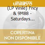 (LP Vinile) Fncy & 9M88 - Saturdays Vibrations vinile