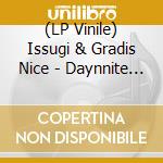 (LP Vinile) Issugi & Gradis Nice - Daynnite 2 vinile