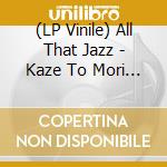 (LP Vinile) All That Jazz - Kaze To Mori No Jazz (Ghibli Jazz 3) vinile