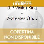 (LP Vinile) King - 7-Greatest/In The.. -Ltd- vinile