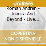 Roman Andren - Juanita And Beyond - Live Studio Session