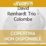 David Reinhardt Trio - Colombe cd