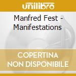 Manfred Fest - Manifestations cd