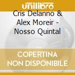 Cris Delanno & Alex Moreir - Nosso Quintal cd