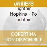 Lightnin Hopkins - Po Lightnin cd