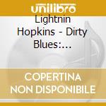 Lightnin Hopkins - Dirty Blues: Complete Sittin / Jax Recordings 2 cd