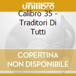 Calibro 35 - Traditori Di Tutti cd