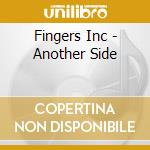 Fingers Inc - Another Side cd