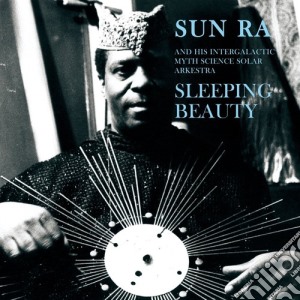Sun Ra - Sleeping Beauty: Limited Edition cd musicale di Sun Ra