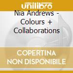 Nia Andrews - Colours + Collaborations cd