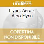 Flynn, Aero - Aero Flynn cd