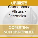 Gramophone Allstars - Jazzmaica (Jpn)