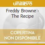 Freddy Browne - The Recipe cd