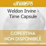Weldon Irvine - Time Capsule cd