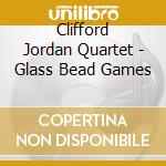 Clifford Jordan Quartet - Glass Bead Games cd