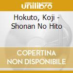 Hokuto, Koji - Shonan No Hito cd