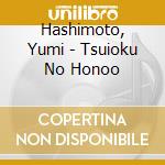 Hashimoto, Yumi - Tsuioku No Honoo cd