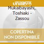 Mukaibayashi, Toshiaki - Zassou cd