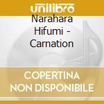 Narahara Hifumi - Carnation cd musicale