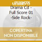 Drama Cd - Full Score 01 -Side Rock- cd