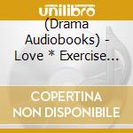 (Drama Audiobooks) - Love * Exercise Vol.3 -Anata No Diet Wo Ame To Muchi De Shidou Suru Cd- cd