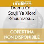 Drama Cd - Souji Ya Xlord -Shuumatsu Re:Starte:Start- cd