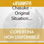 Chasuke - Original Situation Cd?Ulimit Goal cd