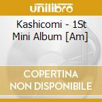 Kashicomi - 1St Mini Album [Am] cd