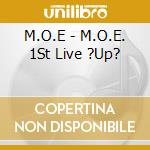 M.O.E - M.O.E. 1St Live ?Up? cd