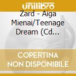 Zard - Aiga Mienai/Teenage Dream (Cd Singolo) cd musicale di Zard