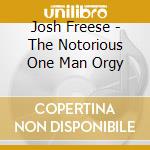 Josh Freese - The Notorious One Man Orgy cd