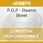P.O.P - Itsumo Street cd