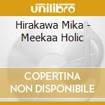 Hirakawa Mika - Meekaa Holic cd