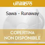 Sawa - Runaway cd