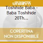 Toshihide Baba - Baba Toshihide 20Th Anniversary Acoustic Tour Me And My Story Live At Ka (2 Cd) cd