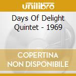 Days Of Delight Quintet - 1969 cd