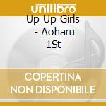 Up Up Girls (2) - Aoharu 1St cd